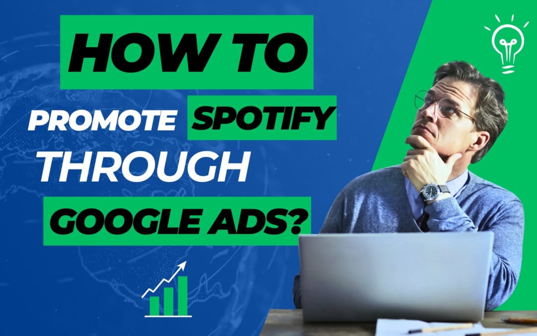 How to promote Spotify music through google ads