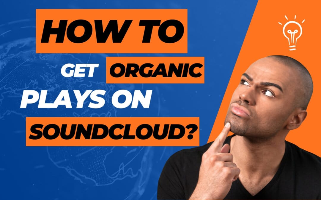 How to get organic plays on SoundCloud?